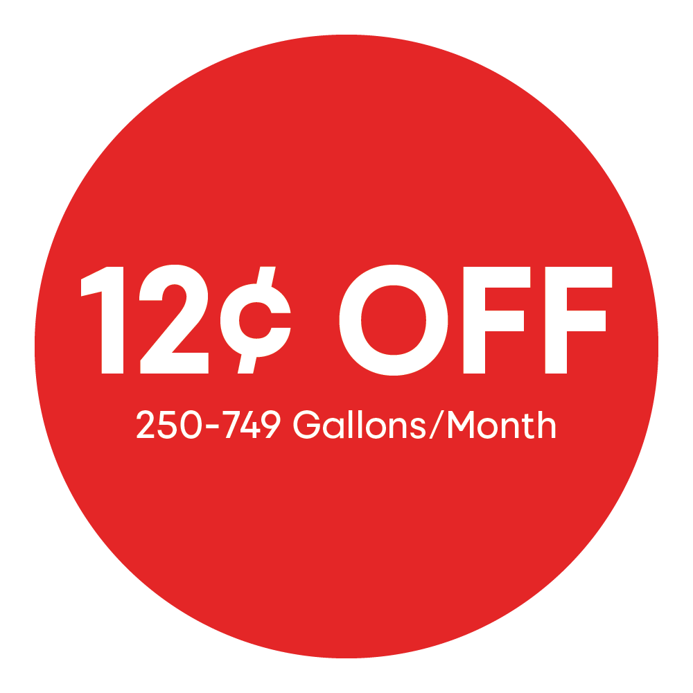 12 cents off per gallon when you buy 250-749 gallons a month